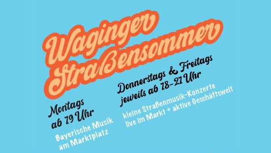 Waginger Straßensommer