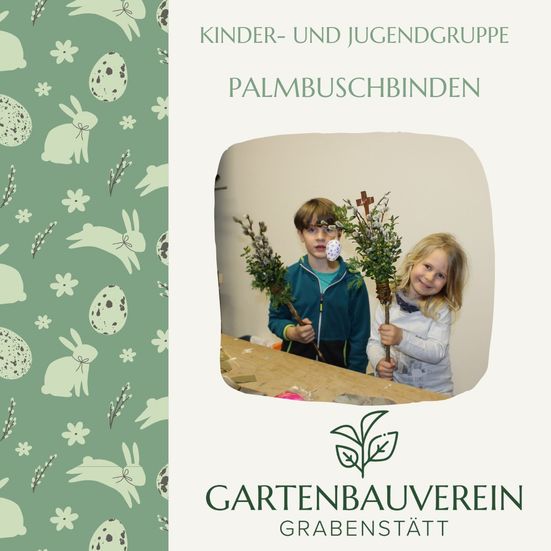 Palmbuschbinden Gartenbauverein Grabenstätt